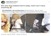 Chief Keef's Intern @Chief KeefIntern Bro why they leaked Carti's baby, Carti can't have anything f TO STRAPPED! | Hip-Hop/Rap News @STRAPPEDUS Sep 20, 2020 Playboi Carti and Iggy Azalea's baby Onyx was spotted for the first time today 160 6:02 PM. Sep 20, 2020 Twitter for iPhone . • ...