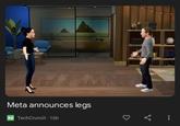 Meta announces legs TE TechCrunch - 10h مه :