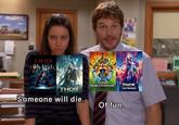THOR C 15 THOR THE DARK WORLD Someone will die. THOR RAGNAROK THOR LOVE THUNDER Of fun.