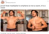 @thejoyunbound proof that markiplier's onlyfans is not a want, it's a need 10:28 AM - Oct 22, 2022. Twitter Web App