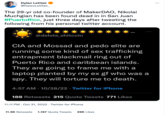 Dylan LeClair @DylanLeClair_ The 29-yr old co-founder of MakerDAO, Nikolai Muchgian has been found dead in in San Juan #PuertoRico, just three days after tweeting the following from his personal twitter account. @delete_shitcoin CIA and Mossad and p--- elite are running some kind of sex trafficking entrapment blackmail ring out of Puerto Rico and caribbean islands. They are going to frame me with a laptop planted by my ex gf who was a spy. They will torture me to death. 4:57 AM 10/28/22 Twitter for iPhone 188 Retweets 215 Quote Tweets 771 Likes 11:11 PM - Oct 31, 2022 - Twitter for iPhone 11.9K Retweets 1,167 Quote Tweets 39K Likes ⠀