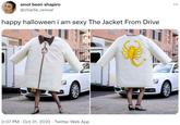 smol been shapiro @charlie_revival happy halloween i am sexy The Jacket From Drive JNZ 2:07 PM Oct 31, 2022 · Twitter Web App May 1 ... :