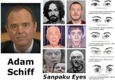 Adam Schiff Sanpaku Eyes Affi every case ph eyo are hiting nuching & Th The The