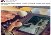 KATY QUEEN @PrismKatyCat Katy Perry posts photo of her listening to her best song via insta 11