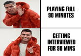 PLAYING FULL 90 MINUTES GETTING INTERVIEWED FOR 90 MINS