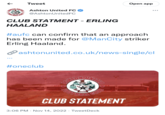 ← UNITED ASHTON FOOTB Tweet Ashton United FC @AshtonUnited FC CLUB STATMENT - ERLING HAALAND #aufc can confirm that an approach has been made for @ManCity striker Erling Haaland. ashtonunited.co.uk/news-single/cl #oneclub ASHTON UNITED FOOTBAR OMNIA VINCIT Open app CLUB CLUB STATEMENT 3:06 PM Nov 14, 2022 TweetDeck