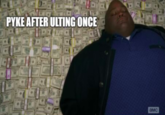 PYKE AFTER ULTING ONCE амс