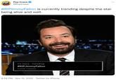 POP Pop Crave @PopCrave CRAVE #RIPJimmyFallon is currently trending despite the star being alive and well. TV stars Trending #RIPJimmyFallon 3,006 Tweets 8:54 PM Nov 15, 2022. Twitter for iPhone
