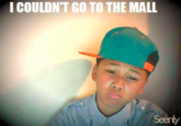 I COULDN'T GO TO THE MALL Seenly