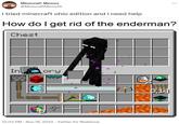 Minecraft Memes @MinecraftMeme16 I tried minecraft ohio edition and i need help How do I get rid of the enderman? Chest Infory 12:03 PM - Nov 18, 2022. Twitter for Redstone [111] B.19