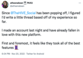 atheenabean PAXU @atheenabean SOON : Since @TheHIVE_Social has been popping off, I figured I'd write a little thread based off of my experience so far. I made an account last night and have already fallen in love with this new platform. First and foremost, it feels like they took all of the best features 6:04 PM Nov 20, 2022 Twitter for Android