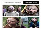 Greta Thunberg as Gollum Generate image