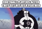 FOOTBALL PLAYERS AFTER THEY GET HIT BY A FEATHER imgflip.com