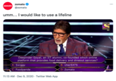 zomato @zomato umm... I would like to use a lifeline zomato Deepinder Goyal, an IIT alumni, co-founded which online platform that provides food delivery and dineout services? B: UberEATS D: Zomato A: Swiggy C: Foodpanda 11:13 AM - Dec 9, 2020 Twitter Web App + SONY VISION HD