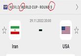 WORLD WORLD CUP - ROUND 3 Iran 29.11.2022 20:00 USA