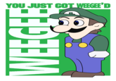 YOU JUST GOT WEEGEE'D Fo