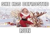 SHE HAS DEFROSTED made with mematic RUN 7