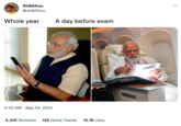 Shibhhuu @shibhhuu Whole year 3:10 AM - Sep 23, 2021 A day before exam 2,310 Retweets 122 Quote Tweets 15.1K Likes Z ...