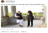 Keh Ke Peheno @coolfunnytshirt ek to ye har baat pe "we did it joe" karna bandh karo.. 9:47 PM Sep 23, 2021 1,017 Retweets 67 Quote Tweets 11.3K Likes ...