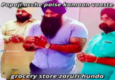 Papaji acche paise kamaan vaaste @blackbindigirl grocery store zaruri hunda