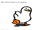 Waddle waddle | /r/memes Me when there is no grapes mematic & Tenor