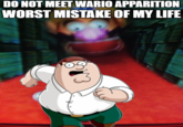 DO NOT MEET WARIO APPARITION WORST MISTAKE OF MY LIFE