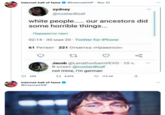 internet hall of fame @InternetHOF. Nov 10 sydney @custardloaf white people..... our ancestors did some horrible things... Перевести твит 02:14 30 мая 20- Twitter for iPhone 61 Ретвит 221 Отметка «Нравится>> 499 Jacob @LenaDunhamVEVO - 104. В ответ @custardloaf not mine, i'm german 8,879 internet hall of fame @InternetHOF 173.4K ***