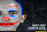 MANOEL GOMES CANETA AZUL ifunny.co