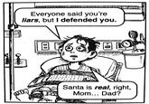SETRADITINUINISTRATIONEN Everyone said you're liars, but I defended you. B Foo 家 ™ [CH] & AVA Santa is real, right, Mom... Dad? AMWAY