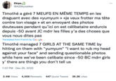 Ekips @A2Skywalker Timothé a géré 7 MEUFS EN MÊME TEMPS en les draguant avec des «yumyum » «je veux frotter ma tête contre ton visage » et en envoyant des photos douteuses pendant qu'ici on est célibataire endurcis depuis -50 avant JC mdrr les filles y'a des choses que vous nous dites pas Translated from French by Google : Timothé managed 7 GIRLS AT THE SAME TIME by hitting on them with "yumyum" "I want to rub my head against your face" and sending questionable photos while here we've been celibate since -50 BC mdrr girls y' there are things you don't tell us 7:07 PM Dec 25, 2022 2.4M Views 4,009 Retweets 447 Quote Tweets 39.2K Likes