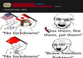 Liberal logic 404. Follow JUSAY "No lockdowns" @PNW_Liberty 1/2 爱 "No lockdowns" · Dec 2 laseed pox them, fire them, jail them!" "Brave freedom fighters!"