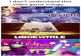 I don't understand this video game trilogy... UNDER NIGHTIN-BIRTH Exe Late [C Bood night, 30 dhe days. A young dan shoo0 Do Borns down the surroundings. The lice coffin coicely Bics the tine, cones. Here, ring the bell of the daco. The dock nicht will soon be over. UNDERTALE HERØ Guzusuru