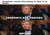 Related: https://knowyourmeme.com/memes/thoughts-and-prayers