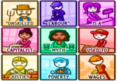 y "UNSKILLED CAPITALIST m JUSTIFY LABOUR" L MYTH POVERTY IS A @BREADPANES USED TO WAGES.