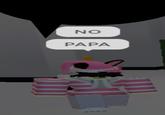 NO PAPA