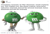 ed @erar97 rhinoplasty reversed, lip filler dissolved, cheek implants out, chin implant out, jaw shave undone, brow bone reduction reversed, buccal fat removal reversed, botox dissolved and eye lift reversed m 6:16 PM Jan 14, 2023 3,428 Views m