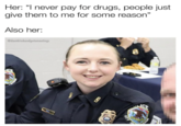 Her: "I never pay for drugs, people just give them to me for some reason" Also her: @dontdrinkandgotomeetings CRD CED CITY LICE KERGNE