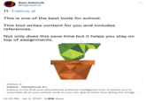 Sean Sukonnik @VaguelyProf 11. Caktus.ai This is one of the best tools for school. This tool writes content for you and includes references. Not only does this save time but it helps you stay on top of assignments. caktus.ai Caktus - Educational A.I. Caktus is the first ever educational artificial intelligence tool. It allows you to automate all of your school work so you can spend more time doing the things ... 10:12 AM Jan 4, 2023 1,208 Views . :