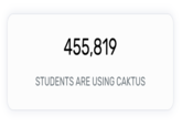 455,819 STUDENTS ARE USING CAKTUS
