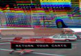 Reject Degeneracy, Return Your Carts mart provide shopping REJECT DEGENERACY REJECT DEGENERACY RE DEGE ENERACY RETURN YOUR CARTS