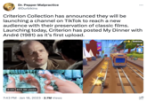 Dr. Pepper Malpractice @Durbikins Criterion Collection has announced they will be launching a channel on TikTok to reach a new audience with their preservation of classic films. Launching today, Criterion has posted My Dinner with André (1981) as it's first upload. 2:15 822.9K views : 7:43 PM. Jan 18, 2023 2.7M Views 000506 29 TOP RUN 2794 www