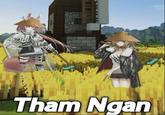 3. Tham Ngan