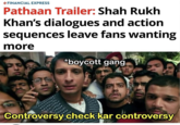 FINANCIAL EXPRESS Pathaan Trailer: Shah Rukh Khan's dialogues and action sequences leave fans wanting more *boycott gang Controversy check kar controversy