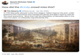 Nassim Nicholas Taleb @nntaleb How did the #Lindy crowd miss this? Tim Stearns @StearnsLab Apr 25, 2020 In 1720 Marseille allowed a ship from plague-ridden Cyprus into port, under pressure from merchants who wanted the goods and didn't want to wait for the usual quarantine. More than half the population of Marseille died in the next two years. en.wikipedia.org/wiki/Great_Pla... 11:15 AM. Apr 26, 2020 :