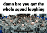 damn bro you got the whole squad laughing AREA SUPPORT GROUP JOINT TRAINING CENTER, JORDAN SCBS NFL AFC CHAMPIONSHIP