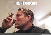 This is Cinema meme-arsenalru