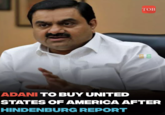 TOB IS ADANI TO BUY UNITED STATES OF AMERICA AFTER HINDENBURG REPORT