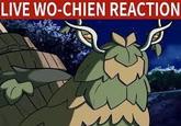 LIVE WO-CHIEN REACTION