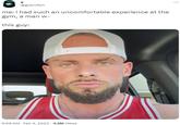 g @gyarufem me: i had such an uncomfortable experience at the gym, a man w- this guy: 9:56 AM - Feb 4, 2023 4.5M Views B