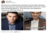 As^e^o?A @BasicbitchRosa Someone on titkok just pointed out that Ben Shapiro has very obvious and very bad lip filler and now I can't stop thinking about it. The bronzer and eyebrow mouse as well slay king... 12:53 PM Jan 1, 2023 4,035 Views ● 139.7K PEOPLE, I SAY, "HOW LONG 186